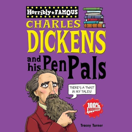 Horribly Famous: Charles Dickens and his Pen Pals