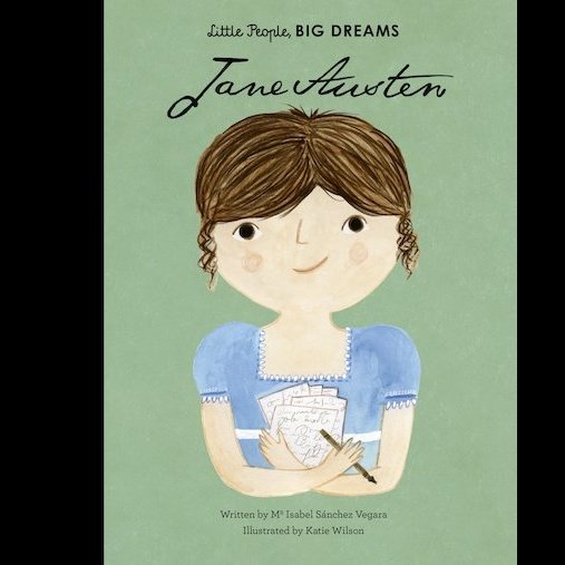 Little People, Big Dreams: Jane Austen