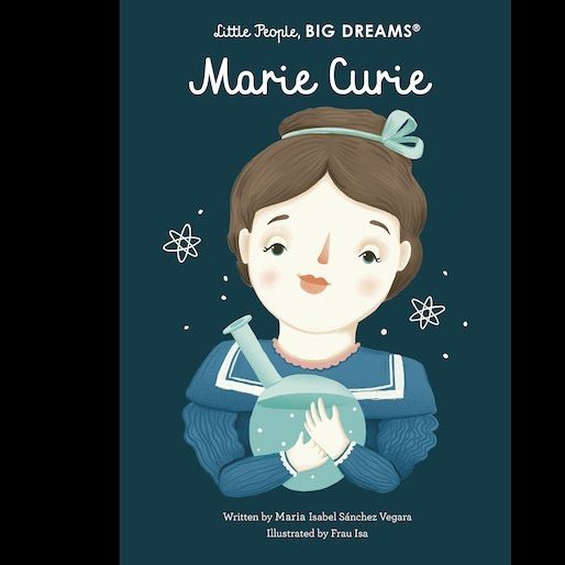 Little People, Big Dreams: Marie Curie