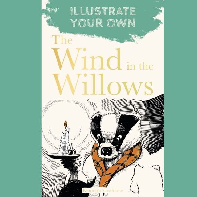 Illustrate Your Own - The Wind in the Willows