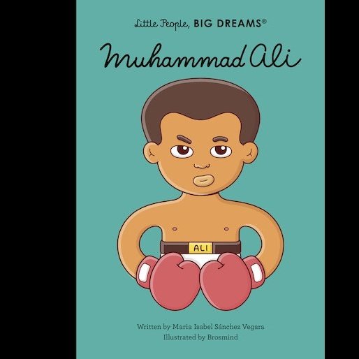 Little People, Big Dreams: Muhammad Ali